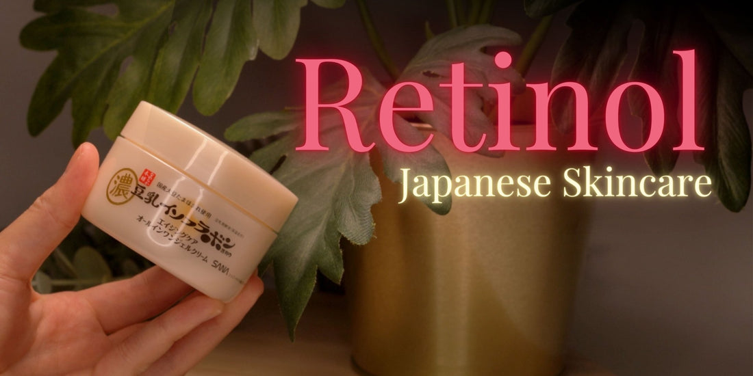 Japanese Skincare with Retinol - Anti-ageing J-Beauty